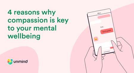 4 reasons why compassion is key to your mental wellbeing